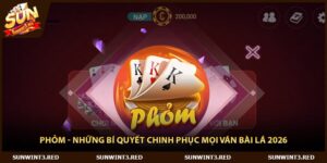 Phỏm - Những Bí Quyết Chinh Phục Mọi Ván Bài Lá 2026